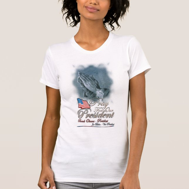 Beten Sie für unseren Präsidenten T-Shirt (Vorderseite)