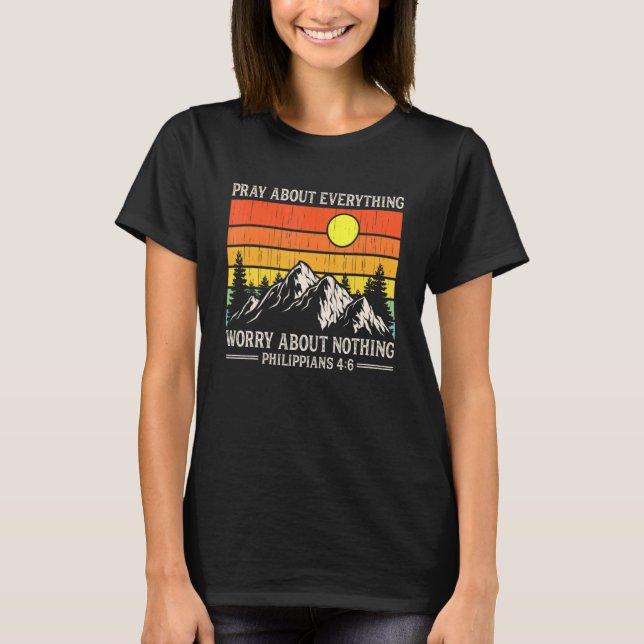 Beten Sie über alles, was sich über nichts Gebet C T-Shirt (Vorderseite)