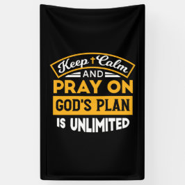 Betet und vertraue Gottes unbegrenzten Plan auf de Banner
