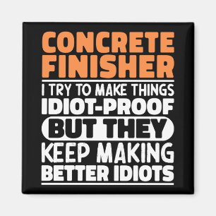 Beton-Finisher Ich versuche, die Dinge lustig Zita Magnet