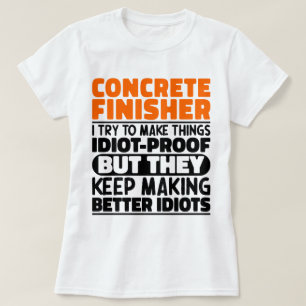 Beton-Finisher Ich versuche, die Dinge lustig Zita T-Shirt