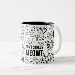 Betonen Sie nicht Meowt lustige Katze Zweifarbige Tasse