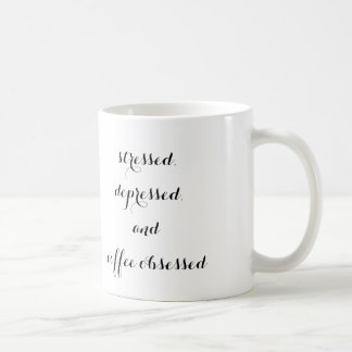 "betont, niedergedrückt und Kaffee war" Tasse