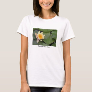 Betrachten Sie die Lilien T-Shirt