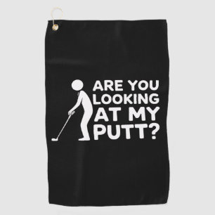 Betrachtest du meinen Putt Golfender Liebhaber & G Golfhandtuch