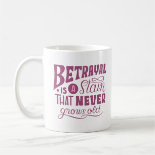 BETRAYAL IST EIN STAHL, DER NIEMALS ALT WIRD KAFFEETASSE