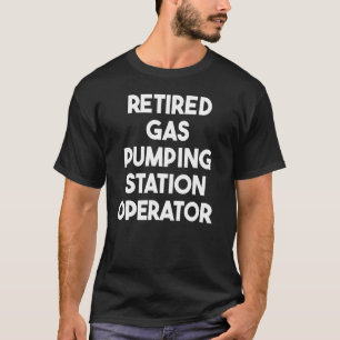 Betreiber der Tankstelle für müde Gase T-Shirt