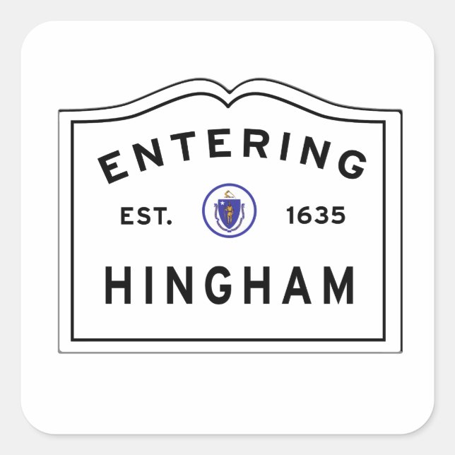 Betreten der Stadt von Hingham MA Quadratischer Aufkleber (Vorderseite)