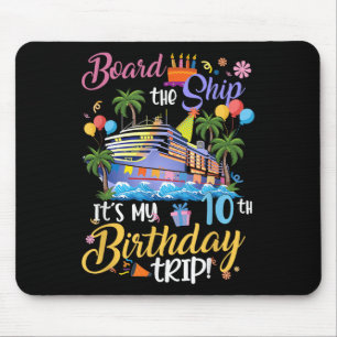Betreten Sie das Schiff, es ist meine 10. Geburtst Mousepad