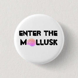 Betreten Sie den Molluske-Weiß-Knopf Button