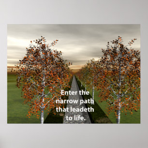 Betreten Sie den schmalen Weg dieses leadeth zum Poster