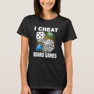 Betrug am Brettspiel-Spieltisch T-Shirt