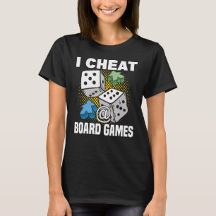 Betrug am Brettspiel-Spieltisch T-Shirt