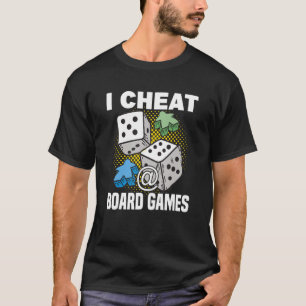 Betrug am Brettspiel-Spieltisch T-Shirt