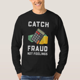 Betrug erwischen, nicht Gefühle   Buchhaltung Buch T-Shirt