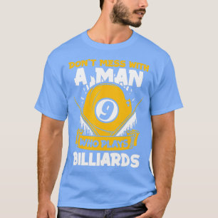 Betrüge dich nicht mit einem Mann, der Billard-Bal T-Shirt