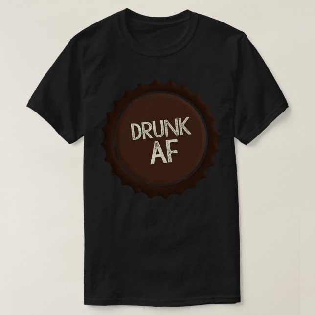 Betrunken AF Funny Beer Flasche Top Slogan T-Shirt (Design vorne)