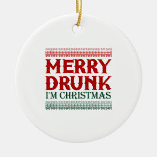 Betrunken bin ich Weihnachts-Geschenkidee für Weih Keramik Ornament