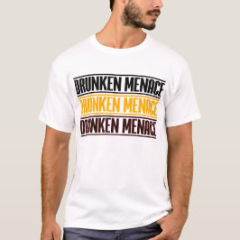Betrunkene Bedrohung T-Shirt