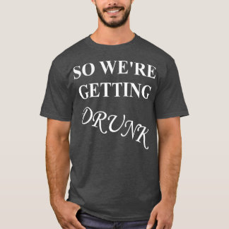 Betrunkene Hochzeit von Junggeselinnen-Abschieden T-Shirt