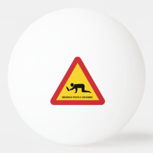 BETRUNKENE LEUTE-KREUZENVERKEHRSZEICHEN TISCHTENNISBALL