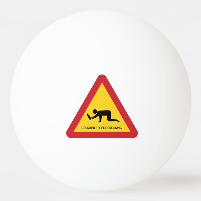 BETRUNKENE LEUTE-KREUZENVERKEHRSZEICHEN TISCHTENNISBALL (Vorderseite)