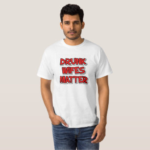 Betrunkene Wifes Angelegenheit T-Shirt