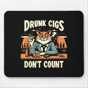 Betrunkene Zigaretten zählen nicht Lustiger Zigare Mousepad