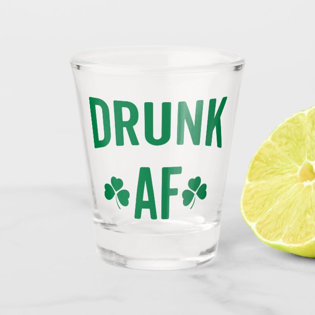 Betrunkenes AF Funny St. Patrick's Day Zitat Schnapsglas (Vorderseite)
