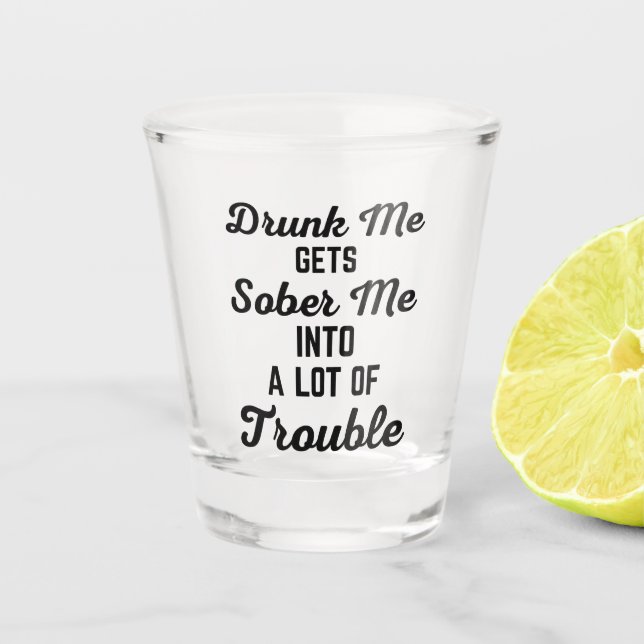 Betrunkenes Zitat Schnapsglas (Vorderseite)