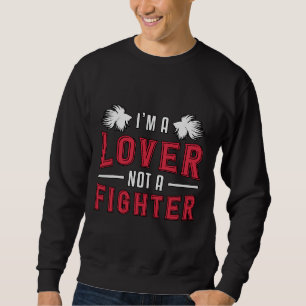 Betta Fisch I bin kein kämpfender Fisch Sweatshirt