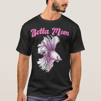 Betta Mama Betta Splenders 1 T-Shirt