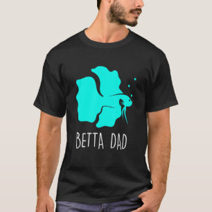 Betta Papa Betta Fisch Aquarium Kampffisch T-Shirt