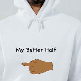 Better Half Hoodie