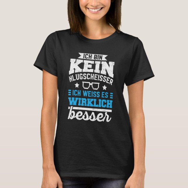 Better Knowledge Ich bin kein Klugscheisser [Germ T-Shirt (Vorderseite)