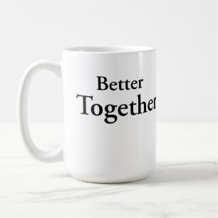 „Better Together“ findet wahre Kameradschaft Kaffeetasse