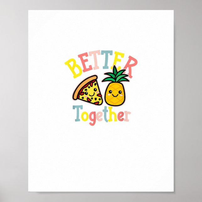 Better Together Pineapple Pizza Funny Couple Kawai Poster (Vorne)