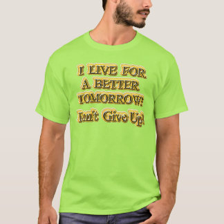 "Better Tomorrow" Niedliches Design. Jetzt kaufen T-Shirt