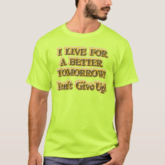 "Better Tomorrow" Niedliches Design. Jetzt kaufen T-Shirt