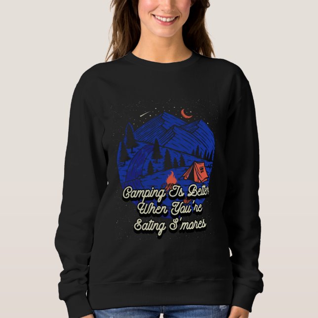 Better When Eating Smores Camping Foodie Camper Fo Sweatshirt (Vorderseite)