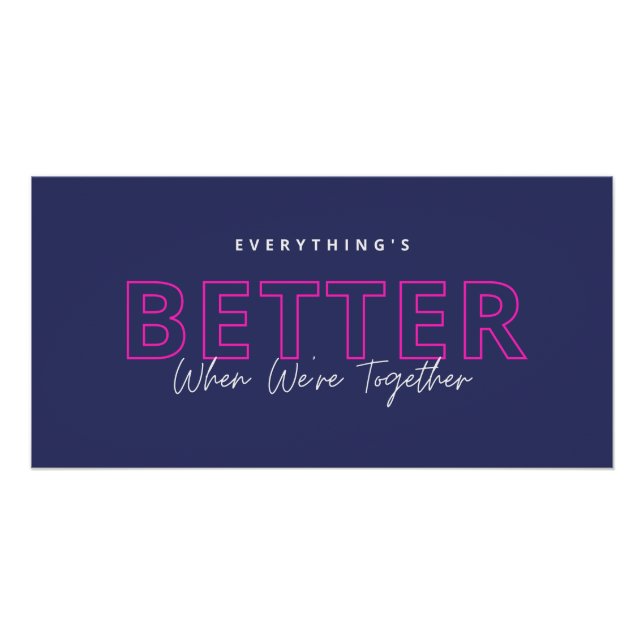Better When We’re Together Neon Pink Love Quote Poster (Vorderseite)