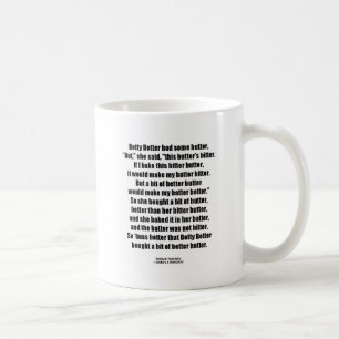 Betty Botter Bitter Butter besser (Tongue Twister) Kaffeetasse