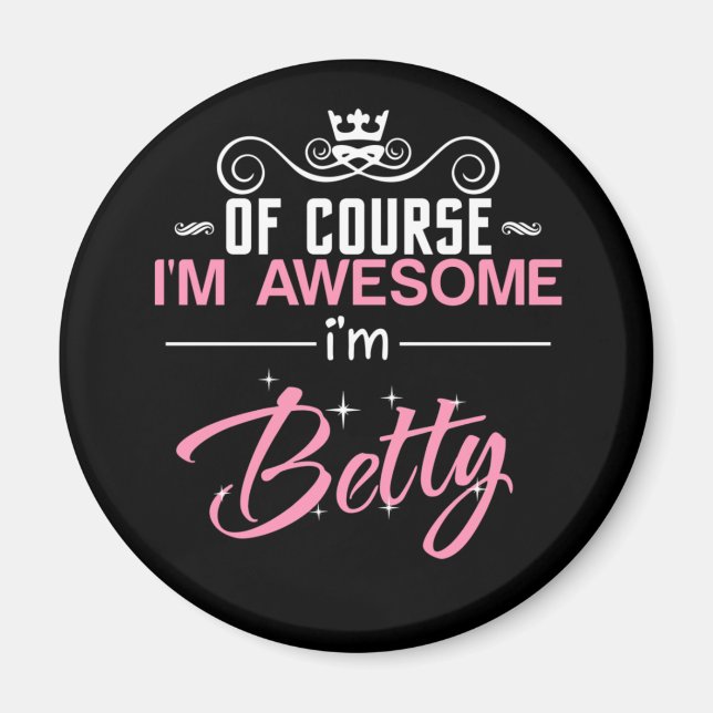Betty Natürlich bin ich Phantastisch, Betty Name z Magnet (Vorne)