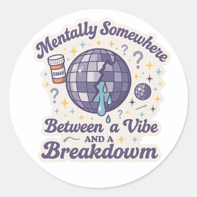 Between a Vibe and a Breakdown" Sticker (Devant)