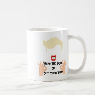 Beuge das Knie oder raus mit dir Trump Potus USA  Kaffeetasse