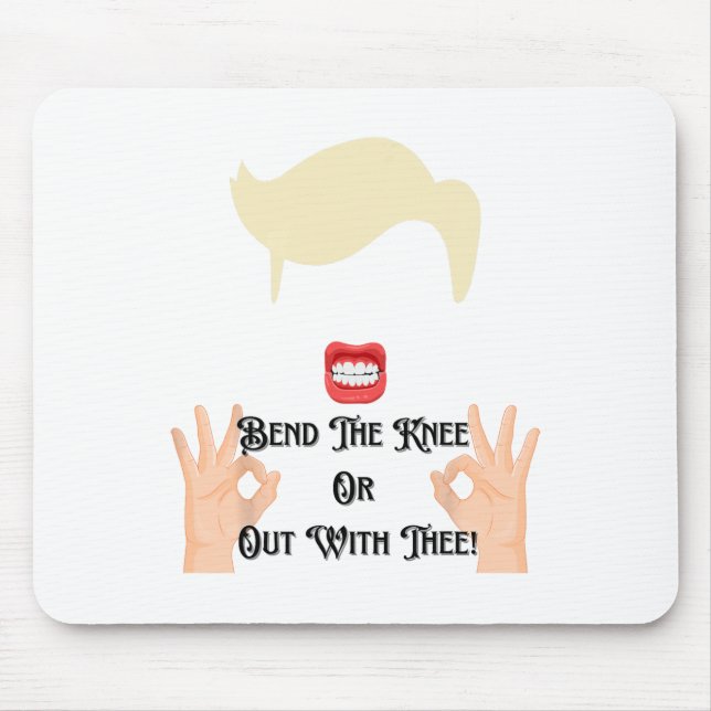 Beuge das Knie oder raus mit dir Trump Potus USA  Mousepad (Vorne)