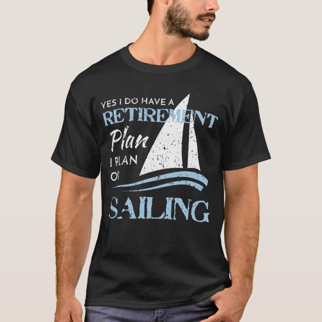 Beunruhigt, Yacht-Segelboot-Ruhestandsplan segelnd T-Shirt (Vorderseite)