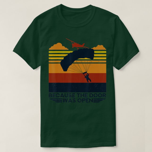 Beursache The Door Was Open Parachuting Skydiving T-Shirt (Design vorne)
