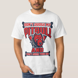 Beurteilen Sie nicht meinen Pitbull T - Shirt