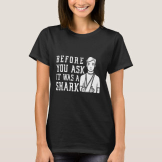Bevor du Gefragt hast, war es eine kaputte Bruchwa T-Shirt